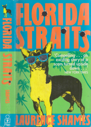 Laurence Shames - Florida straits - Compelling...an exciting story of a scam turned upside down...