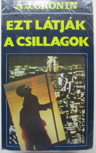A. J. Cronin - Ezt ltjk a csillagok I-II.