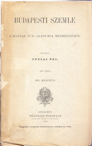 Gyulai P�l - Budapesti Szemle (A Magyar Tud. Akad�mia Megb�z�s�b�l) 363. sz�m (1907. M�rcius)