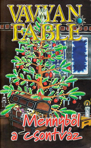Vavyan Fable - Mennybl a csontvz