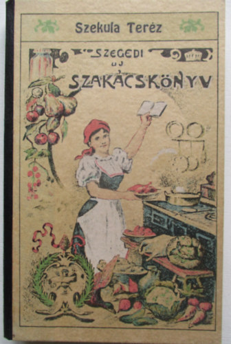 Szekula Terz - Szegedi j szakcsknyv