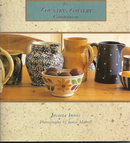 James Merrell Jocasta Innes (photo) - The Country Pottery Companion