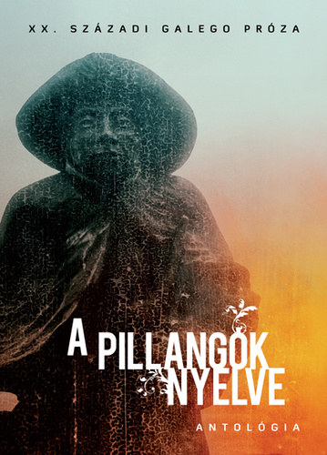 Pál Dániel Levente - A pillangók nyelve - XX. századi galego próza