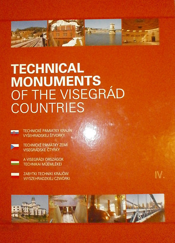 Vladim�r Koh�t  (szerk.) - Technical Monuments of the Visegr�d Counties IV. (A visegr�di orsz�gok technikai m�eml�kei)