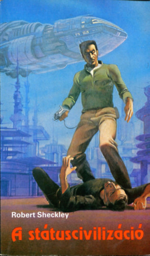 Robert Sheckley - A státuszcivilizáció