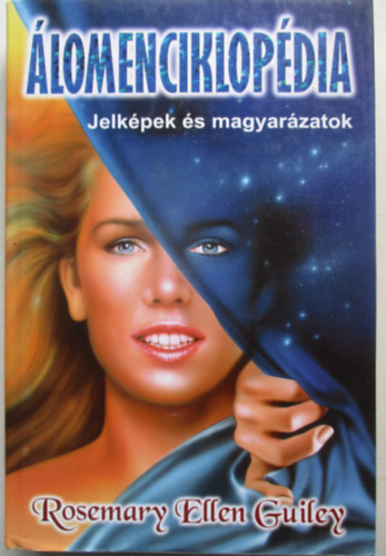 Rosemary Ellen Guiley - lomenciklopdia (jelkpek s magyarzatok)