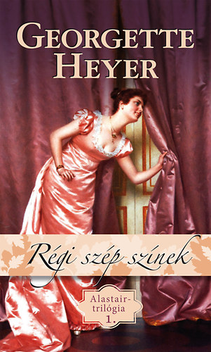 Georgette Heyer - Rgi szp sznek