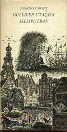 Jonathan Swift: - Guliver utaz�sa Lilliputban (Hetedik kiad�s)