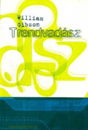 William Gibson - Trendvadsz