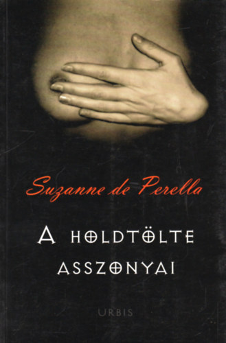 Suzanne de Perella - A holdtlte asszonyai