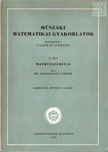 Tanknyvkiad - Mszaki matematikai gyakorlatok C. IV. matrixszmts