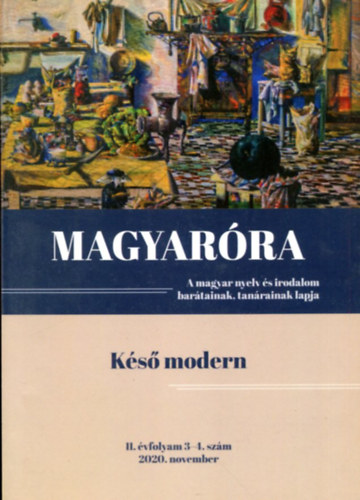 Balázs Géza (szerk.) - Magyaróra (A magyar nyelv és irodalom barátainak, tanárainak lapja) 2020 november