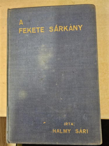 Halmy Sári - A fekete sárkány