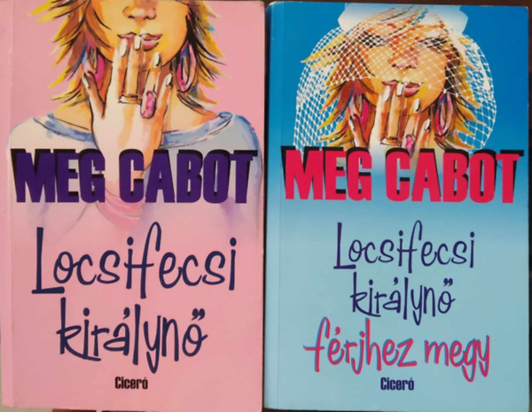 Meg Cabot - 2 db Meg Cabot m: Locsifecsi kirlyn + Locsifecsi kirlyn frjhez megy