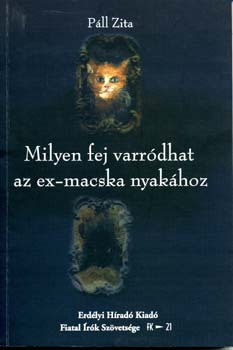 Páll Zita - Milyen fej varródhat az ex-macska nyakához