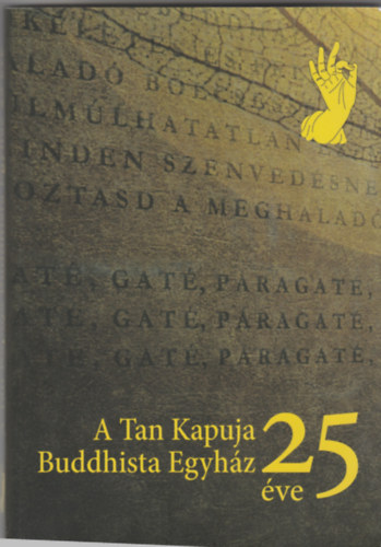 A Tan kapuja - Buddhista egyhz 25 ve