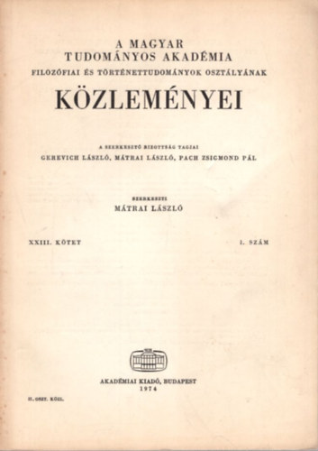 Mtrai Lszl - Beszmol a Filozfiai s Trtnettudomnyok Osztlynak 1973-ban vgzett tevkenysgrl ( A Magyar Tudomnyos Akadmia Filozfiai s Trtnettudomnyok Osztlynak Kzlemnyei )