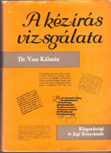 Vass Kálmán dr. - A kézírás vizsgálata