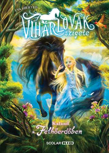 Eva Hierteis - A viharlovak szigete 2. - Kaland a Felhőerdőben