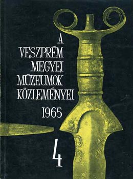 A Veszprm megyei Mzeumok kzlemnyei 4/1965