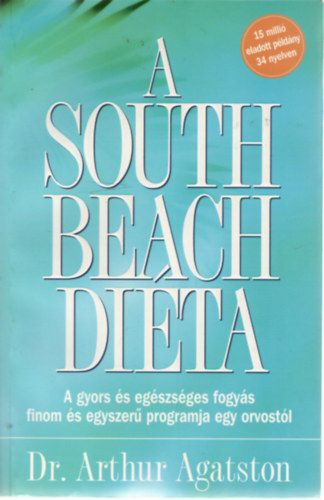 Arthur Agatston - A South Beach diéta
