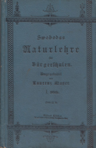 Laurenz Mayer - Swobodas Naturlehre f�r B�rgerschulen I-II.
