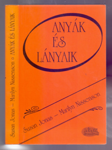 Susan Jonas - Marilyn Nissenson - Any�k �s l�nyaik (L�lek-kontroll)