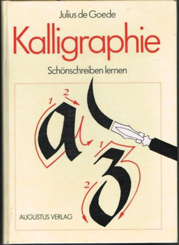 Julius de Goede - Kalligraphie - Schnschreiben lernen