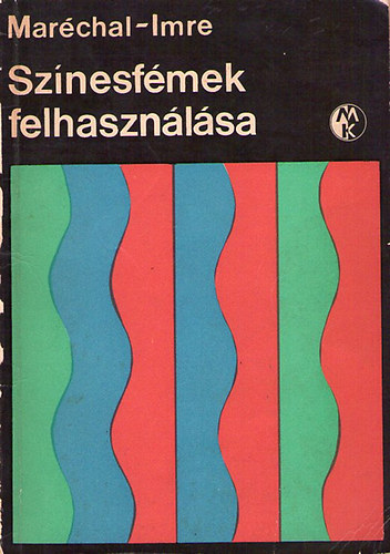 Marchal; Imre - Sznesfmek felhasznlsa