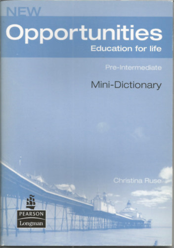 Christina Ruse - Opportunities pre-intermediate Mini-Dictionary