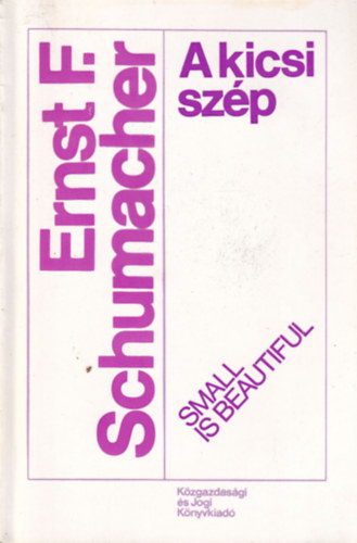 Ernst F. Schumacher - A kicsi szp