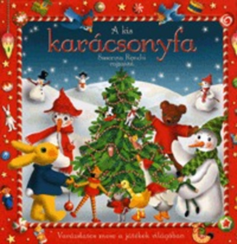 A kis karcsonyfa - Varzslatos mese a jtkok vilgban