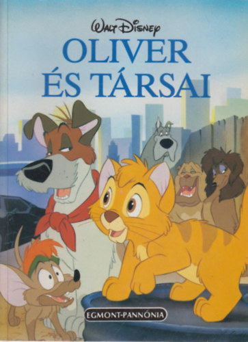 Egmont Kiadó - Oliver és társai (Disney)