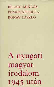 Béládi-Pomogáts-Rónay - A nyugati magyar irodalom 1945 után