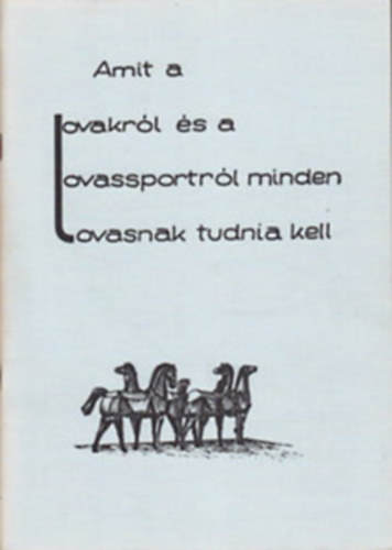 Amit a lovakrl s a lovassportrl minden lovasnak tudnia kell