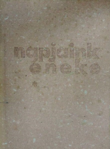 �cs K�roly  (szerk.) - Napjaink �neke I-II.