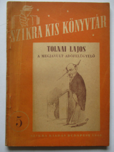 Tolnai Lajos - A megjavult ad�fel�gyel�