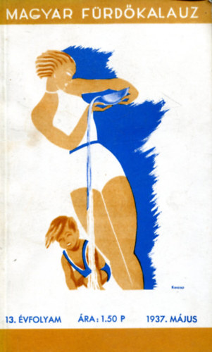 Magyar f�rd�kalauz 13. �vf. 1937. m�jus (reprint)