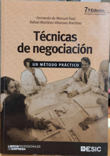 Rafael Martnez, Vilanova Martnez Fernando de Manuel Das - Tcnicas de negociacin - Un mtodo prctico (Trgyalsi technikk - Gyakorlati mdszer)