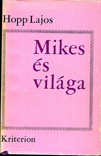 Hopp Lajos - Mikes és világa