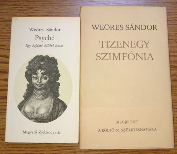 Weöres Sándor - Weöres Sándor két kötete: Psyché, Tizenegy szimfónia