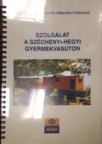 Buzg�ny Imre - Szolg�lat a Sz�chenyi-hegyi gyermekvas�ton