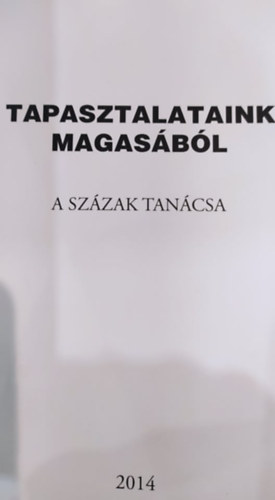 Tapasztalataink magasbl A Szzak Tancsa