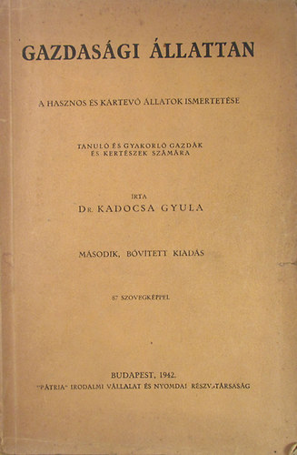 Dr. Kadocsa Gyula - Gazdasgi llattan-A hasznos s krtev llatok ismertetse