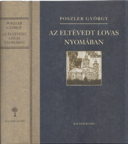 Poszler György - Az eltévedt lovas nyomában