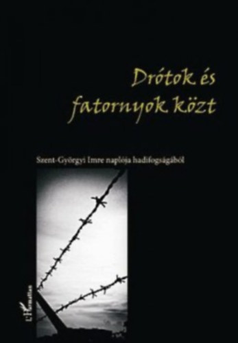 Szent-Gyrgyi Imre - Drtok s fatornyok kzt