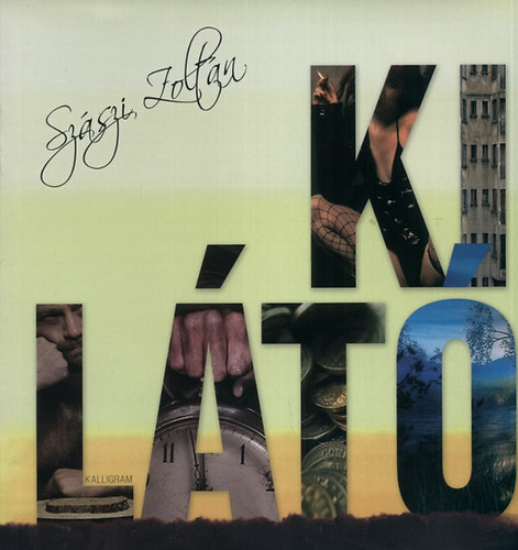 Sz�szi Zolt�n - Kil�t�