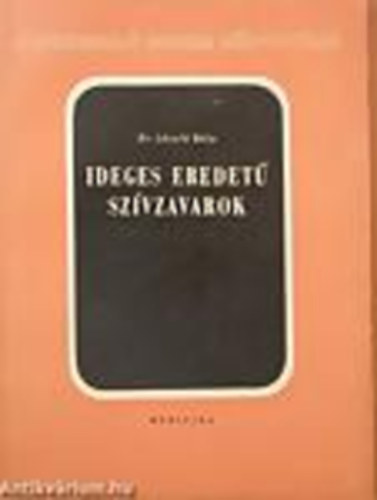 Dr. Lszl Bla - Ideges eredet szvzavarok