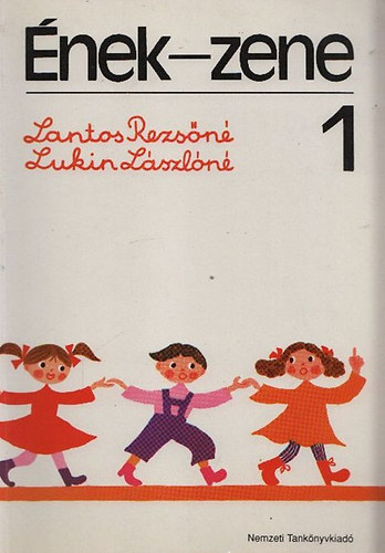 Lantos Rezs�n�-Lukin L�szl�n� - �nek-zene 1.o.