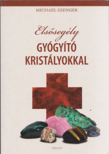 Michael Gienger - Elssegly gygyt kristlyokkal